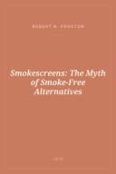 Portada de Smokescreens: The Myth of Smoke-Free Alternatives