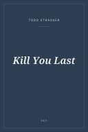 Portada de Kill You Last