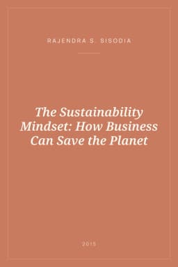 Portada de The Sustainability Mindset: How Business Can Save the Planet