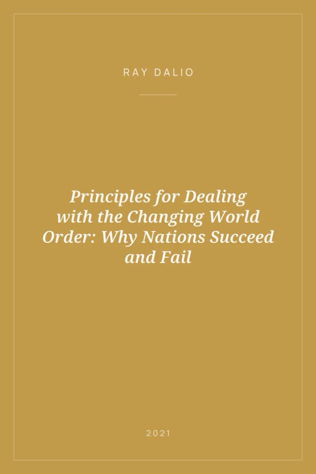 Portada de Principles for Dealing with the Changing World Order: Why Nations Succeed and Fail