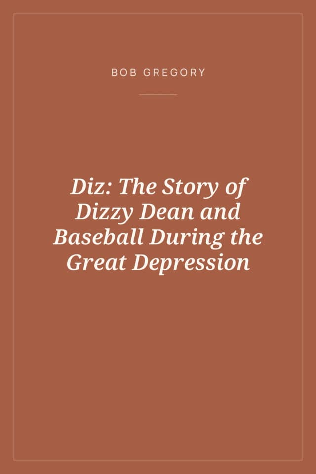 Portada de Diz: The Story of Dizzy Dean and Baseball During the Great Depression