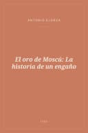 Portada de El oro de Moscú: La historia de un engaño