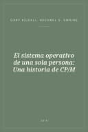 Portada de El sistema operativo de una sola persona: Una historia de CP/M