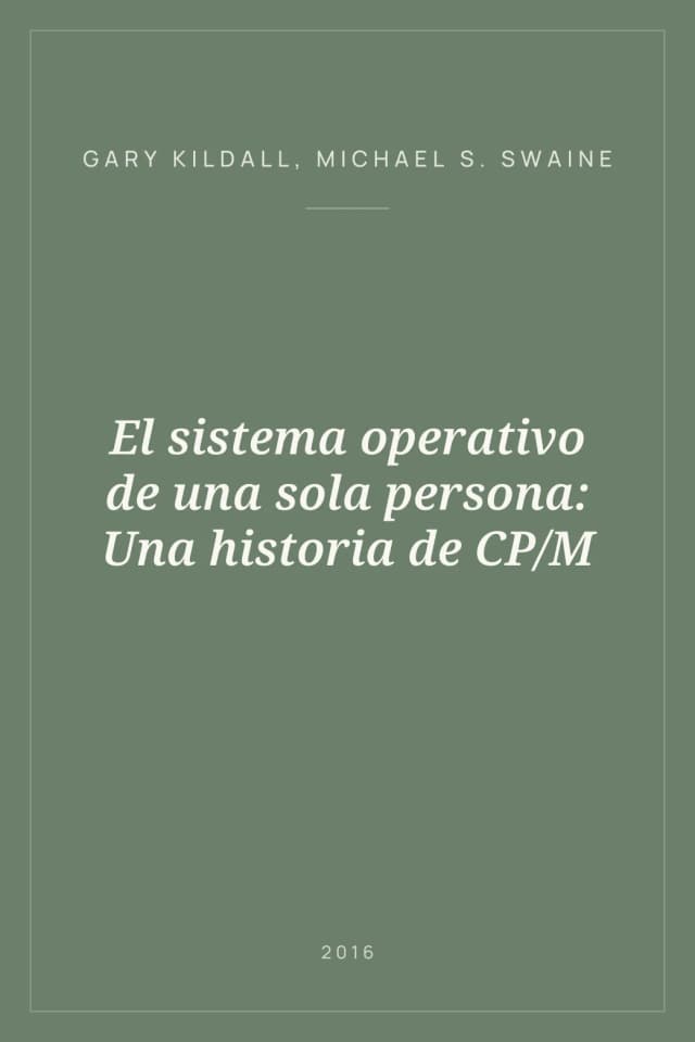 Portada de El sistema operativo de una sola persona: Una historia de CP/M