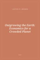 Portada de Outgrowing the Earth: Economics for a Crowded Planet