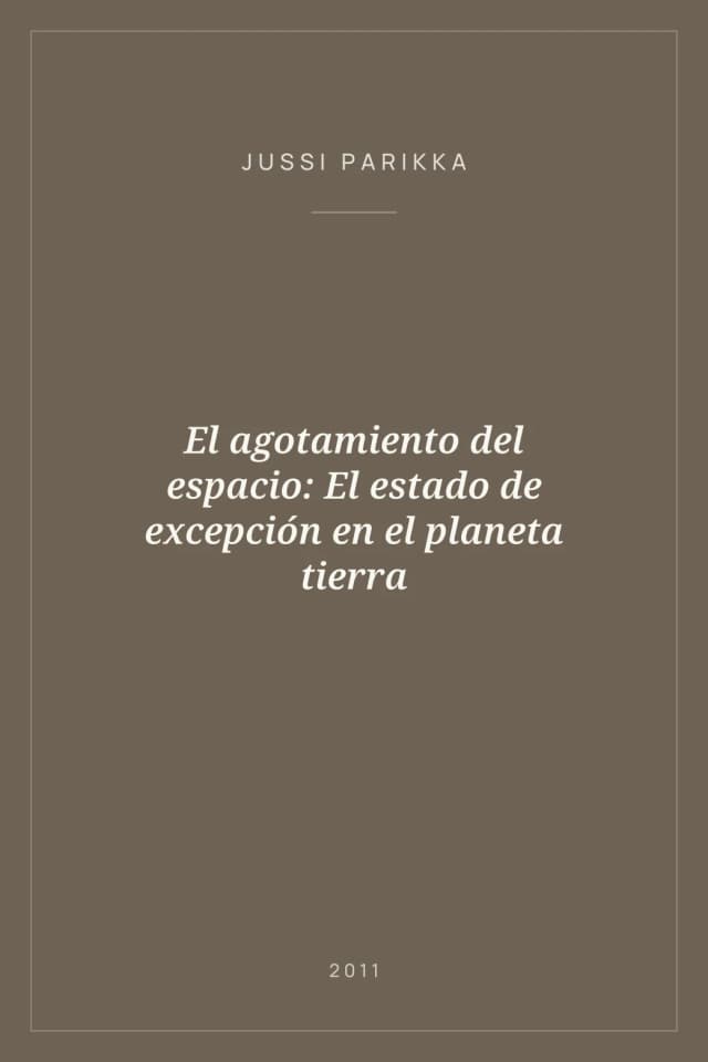 Portada de El agotamiento del espacio: El estado de excepción en el planeta tierra