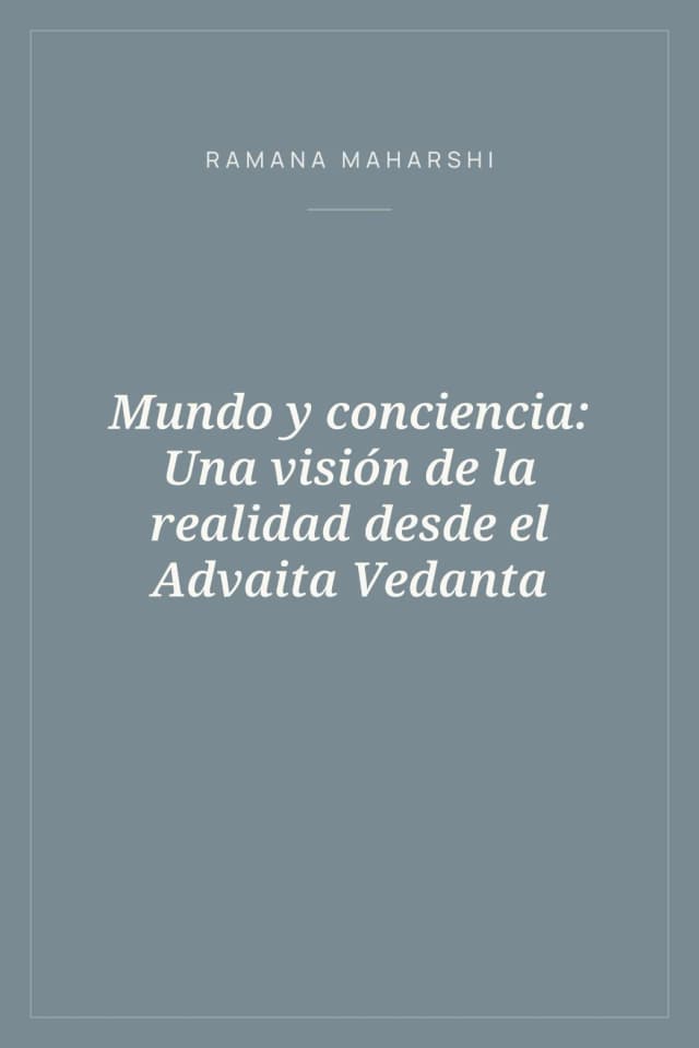 Portada de Mundo y conciencia: Una visión de la realidad desde el Advaita Vedanta