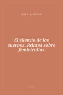 Portada de El silencio de los cuerpos. Relatos sobre feminicidios