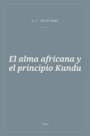 Portada de El alma africana y el principio Kundu