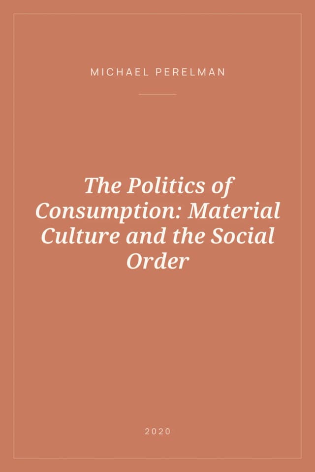 Portada de The Politics of Consumption: Material Culture and the Social Order