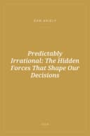Portada de Predictably Irrational: The Hidden Forces That Shape Our Decisions