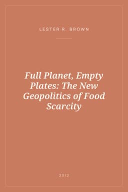 Portada de Full Planet, Empty Plates: The New Geopolitics of Food Scarcity