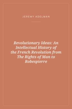Portada de Revolutionary Ideas: An Intellectual History of the French Revolution from The Rights of Man to Robespierre