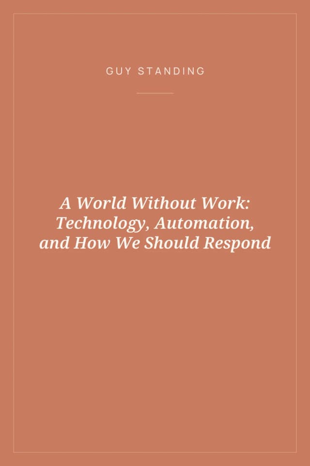Portada de A World Without Work: Technology, Automation, and How We Should Respond