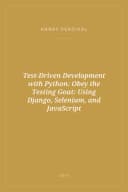 Portada de Test-Driven Development with Python: Obey the Testing Goat: Using Django, Selenium, and JavaScript