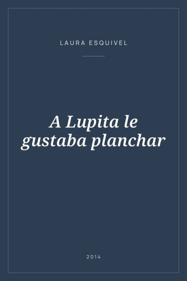 Portada de A Lupita le gustaba planchar