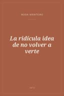 Portada de La ridícula idea de no volver a verte