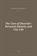 Portada de The Uses of Disorder: Personal Identity and City Life