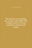 Portada de The Inmates Are Running the Asylum: Why High-Tech Products Drive Us Crazy and How to Restore the Sanity