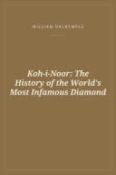 Portada de Koh-i-Noor: The History of the World's Most Infamous Diamond