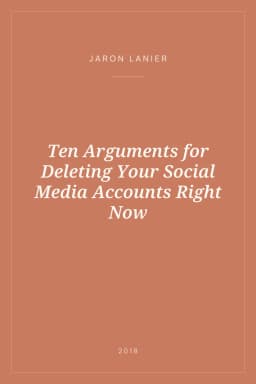 Portada de Ten Arguments for Deleting Your Social Media Accounts Right Now