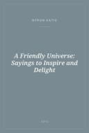 Portada de A Friendly Universe: Sayings to Inspire and Delight