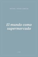 Portada de El mundo como supermercado