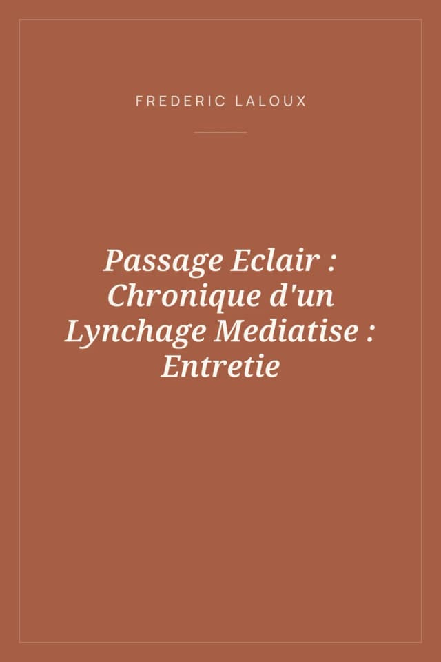 Portada de Passage Eclair : Chronique d'un Lynchage Mediatise : Entretie