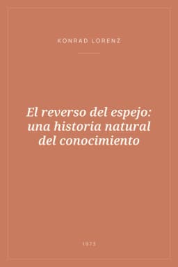 Portada de El reverso del espejo: una historia natural del conocimiento
