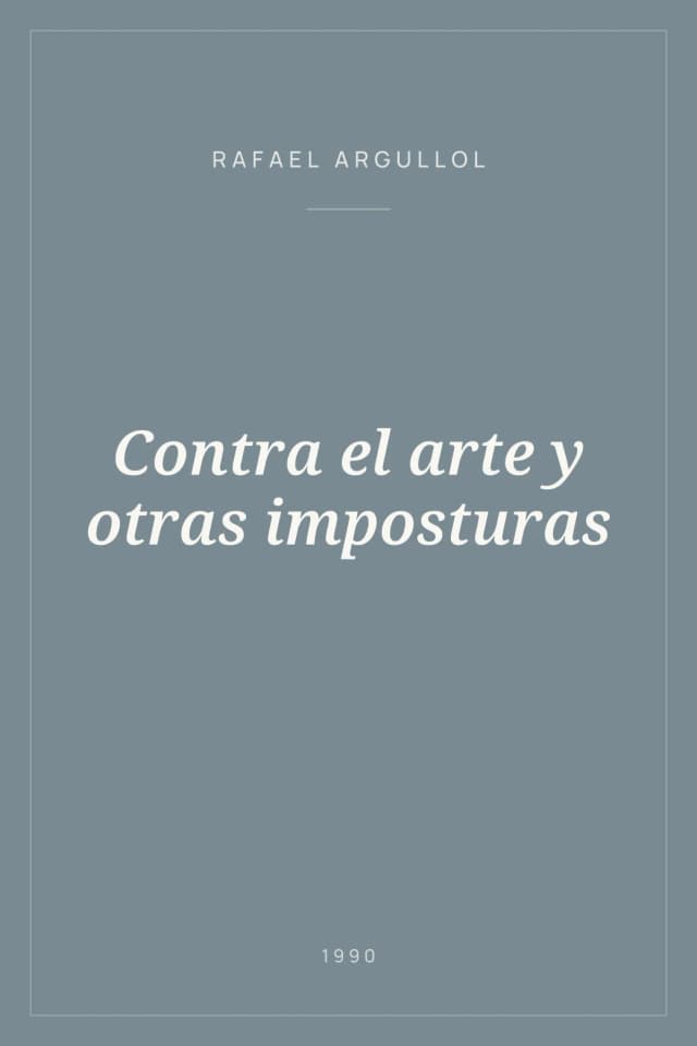 Portada de Contra el arte y otras imposturas