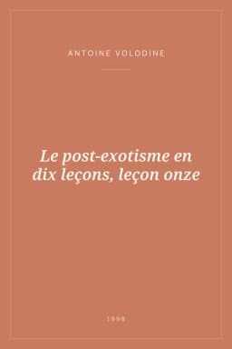 Portada de Le post-exotisme en dix leçons, leçon onze