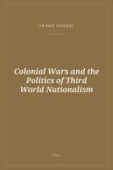 Portada de Colonial Wars and the Politics of Third World Nationalism