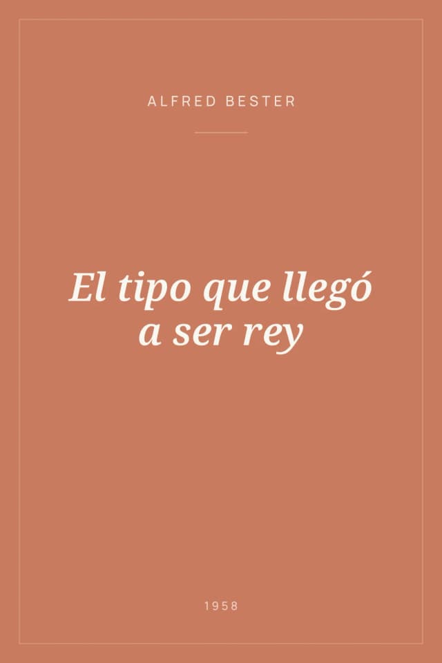 Portada de El tipo que llegó a ser rey