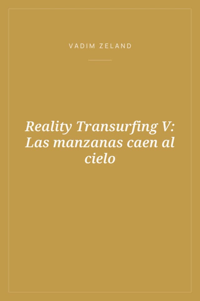 Portada de Reality Transurfing V: Las manzanas caen al cielo
