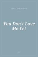 Portada de You Don't Love Me Yet