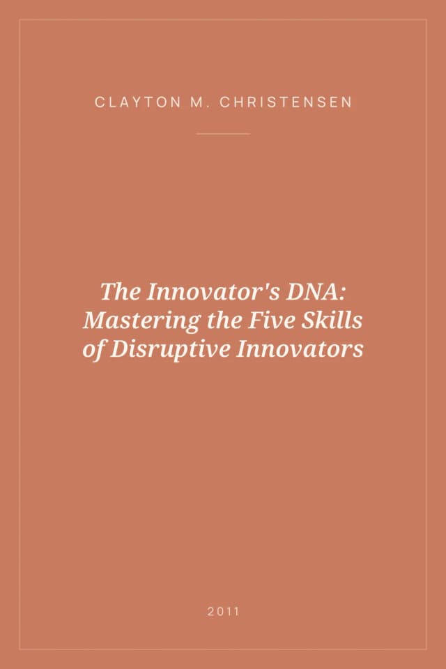 Portada de The Innovator's DNA: Mastering the Five Skills of Disruptive Innovators