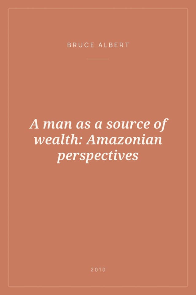 Portada de A man as a source of wealth: Amazonian perspectives