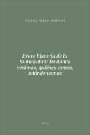 Portada de Breve historia de la humanidad: De dónde venimos, quiénes somos, adónde vamos