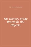 Portada de The History of the World in 100 Objects