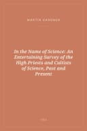 Portada de In the Name of Science: An Entertaining Survey of the High Priests and Cultists of Science, Past and Present