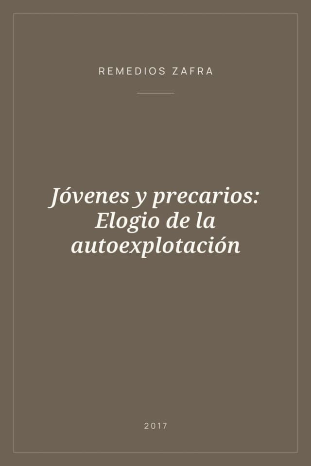 Portada de Jóvenes y precarios: Elogio de la autoexplotación