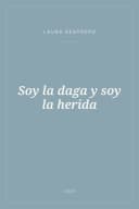 Portada de Soy la daga y soy la herida