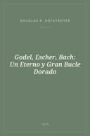 Portada de Godel, Escher, Bach: Un Eterno y Gran Bucle Dorado