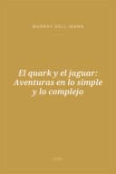 Portada de El quark y el jaguar: Aventuras en lo simple y lo complejo