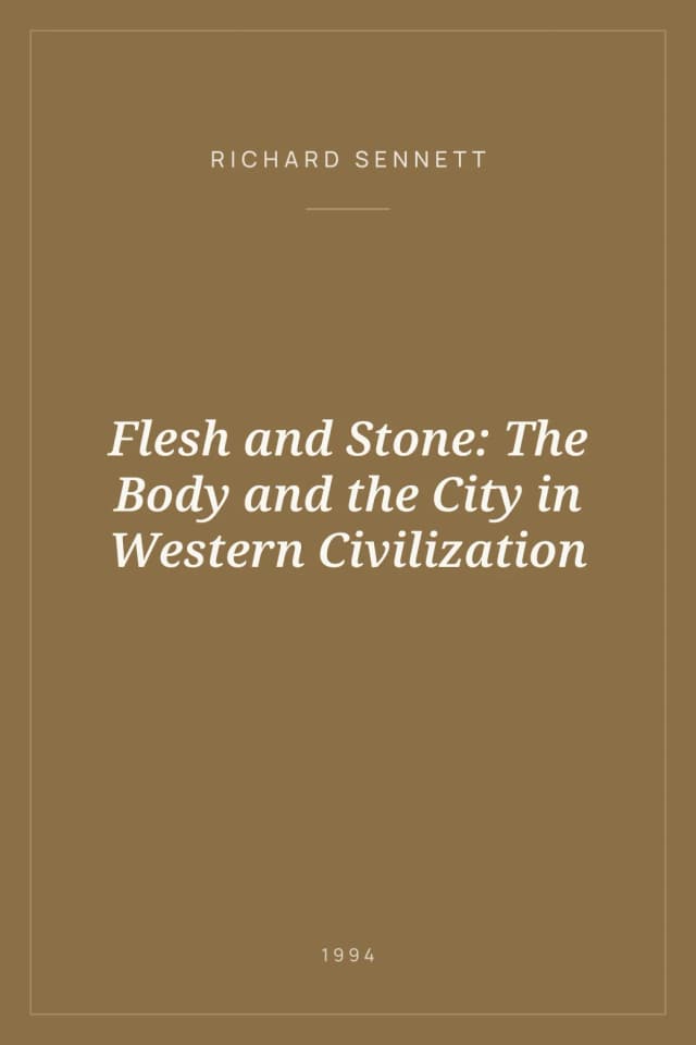 Portada de Flesh and Stone: The Body and the City in Western Civilization