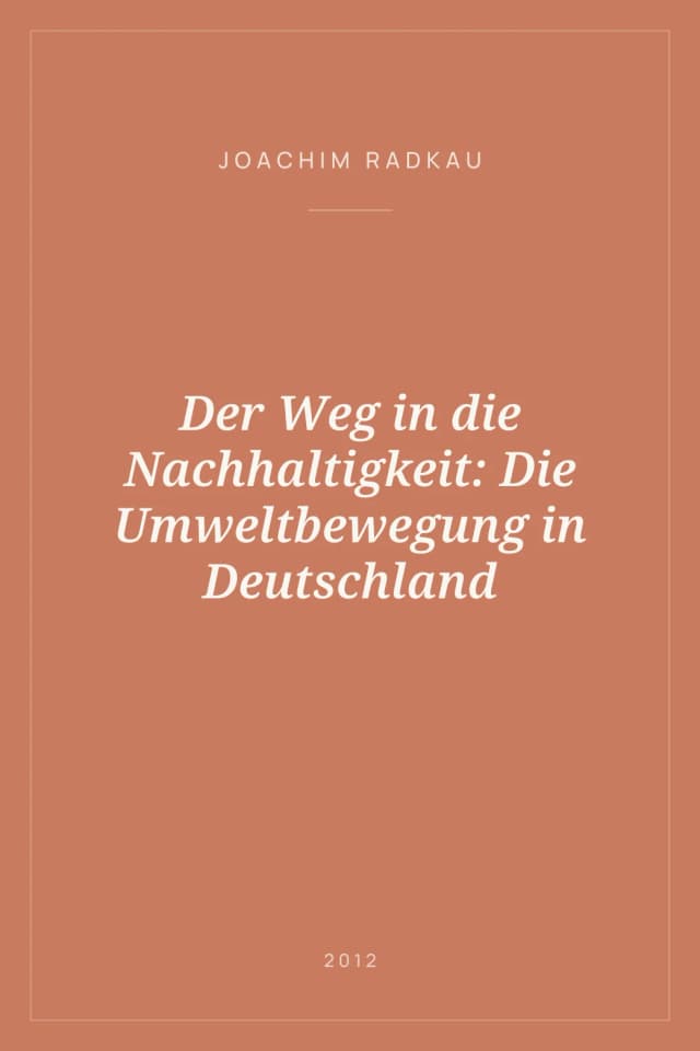 Portada de Der Weg in die Nachhaltigkeit: Die Umweltbewegung in Deutschland