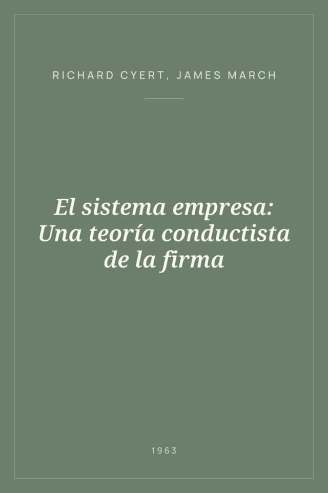 Portada de El sistema empresa: Una teoría conductista de la firma