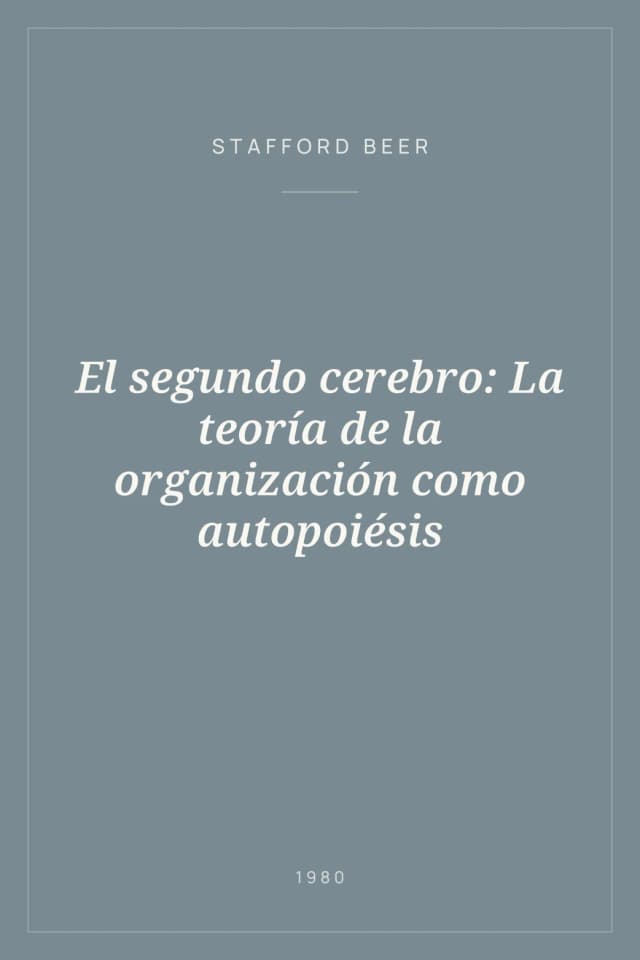 Portada de El segundo cerebro: La teoría de la organización como autopoiésis