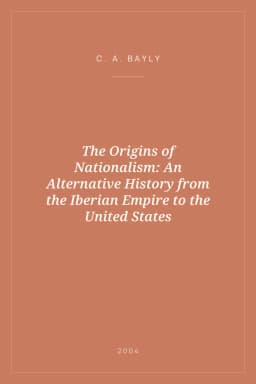 Portada de The Origins of Nationalism: An Alternative History from the Iberian Empire to the United States