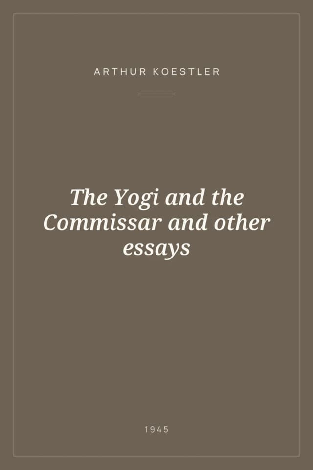 Portada de The Yogi and the Commissar and other essays